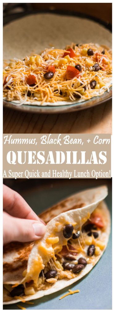 Hummus, Black Bean, + Corn Quesadillas -- A 12-Minute Healthy Lunch Option!